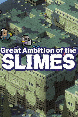 Great Ambition of the SLIMES