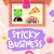 Sticky Business