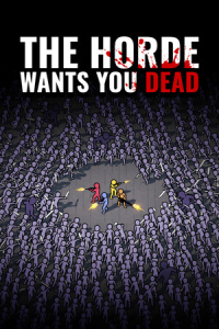 The Horde Wants You Dead