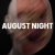August Night