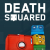 Death Squared
