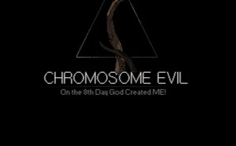 Chromosome Evil