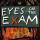 EYES ON THE EXAM