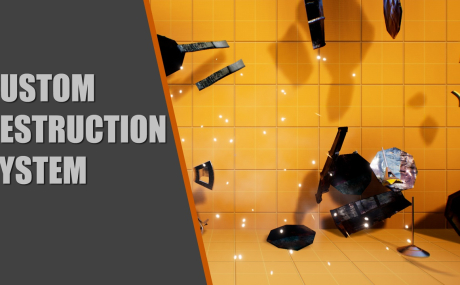 Custom Destruction System UE4.26+