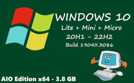 Windows 10 Pro 20H1- 22H2 ISO 1904X.3086 - Lite + mini + micro