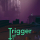 Trigger of Time