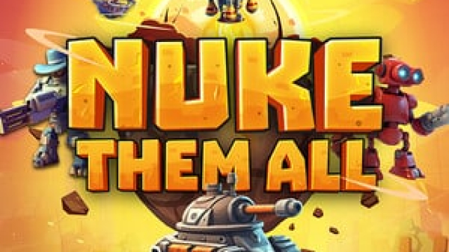 Nuke Them All