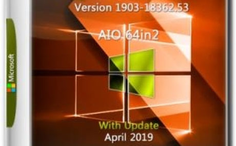 Windows 10 Version 1903 with Update [18362.53] AIO 64in2 (x86-x64) by adguard (v19.04.10)