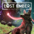 LOST EMBER: Rekindled Edition