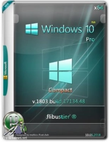 Windows 10 Pro Compact 1803 build 17134.48 {x64} by flibustier