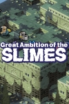 Great Ambition of the SLIMES