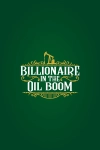 Billionaire in the Oil Boom