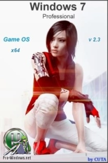 Windows 7 Professional SP1 x64 Game OS 2.3 by CUTA