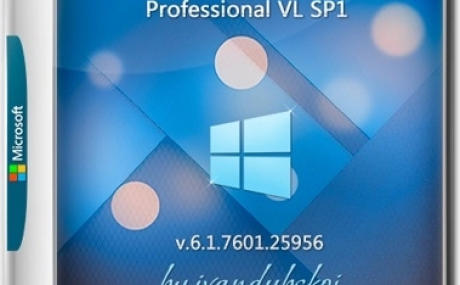Windows 7 Professional VL SP1 x64 (build 6.1.7601.25956) by ivandubskoj 23.05.2022