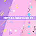 Cute Background FX