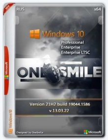Windows 10 21H2 x64 Русская by OneSmiLe [19044.1586]