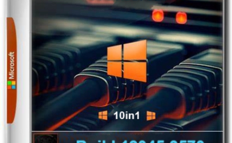 Windows 10 22H2 Build 19045.3570 Сборка из 10-и редакций