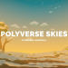 Polyverse Skies