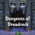 Dungeons of Dreadrock