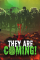 They Are Coming!