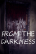 From The Darkness