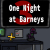 One Night at Barneys 3