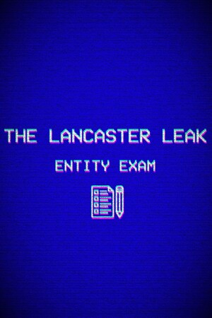 The Lancaster Leak - Entity Exam