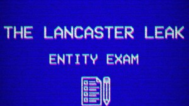 The Lancaster Leak - Entity Exam