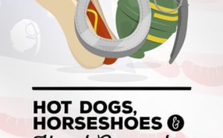 Hot Dogs, Horseshoes and Hand Grenades