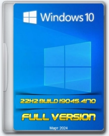 Windows 10 Pro 22H2 Build 19045.4170 Full March 2024