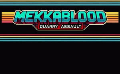 Mekkablood: Quarry Assault