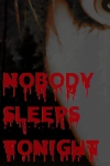 Nobody Sleeps Tonight