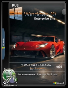 Windows 10 Enterprise (x64) Lite v.1903 build 18362.267 / by Zosma