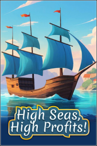 High Seas, High Profits!