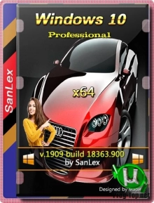 Windows 10 Pro 2004 b19041.329 x64 ru by SanLex (edition 2020-06-10)