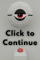 Click To Continue