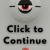 Click To Continue