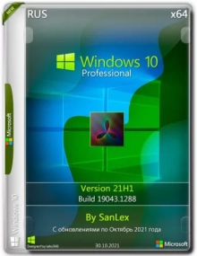 Windows 10 Pro 21H1 19043.1288 x64 ru by SanLex