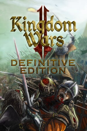 Kingdom Wars 2: Definitive Edition