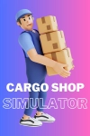 Cargo Shop Simulator