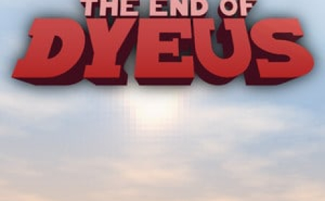 The End of Dyeus