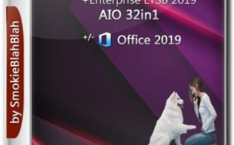 Windows 10 32in1 (x86/x64) + LTSC +/- Office 2019 by SmokieBlahBlah 23.12.18