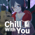Chill with You: Lo-Fi Story