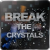 BREAK THE CRYSTALS 1.2.2