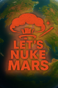 Lets Nuke Mars