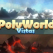 PolyWorld: Low Poly Vistas