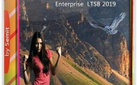 Windows 10 Enterprise LTSC v19.02 by Semit 64bit