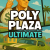 Poly Plaza ULTIMATE