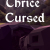 Thrice Cursed