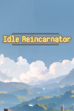 Idle Reincarnator